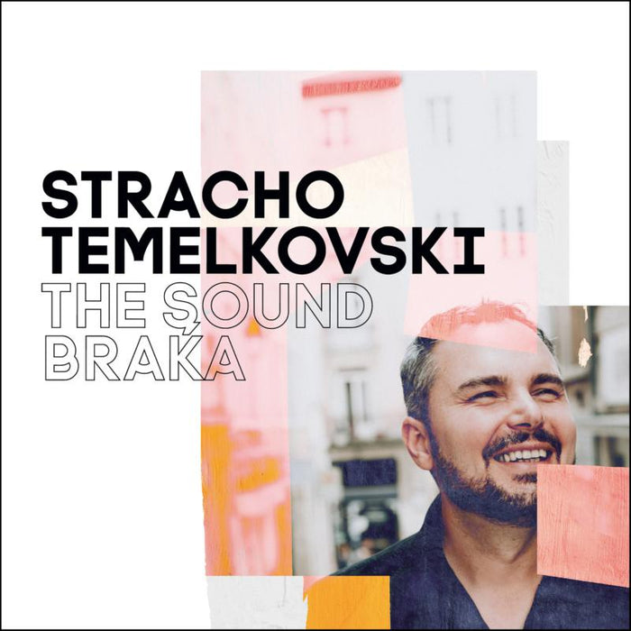 Stracho Temelkovski: The Sound Braka