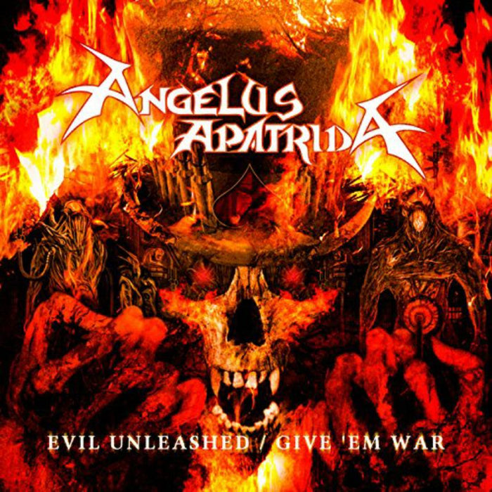 Angelus Apatrida: Evil Unleashed / Give Em War