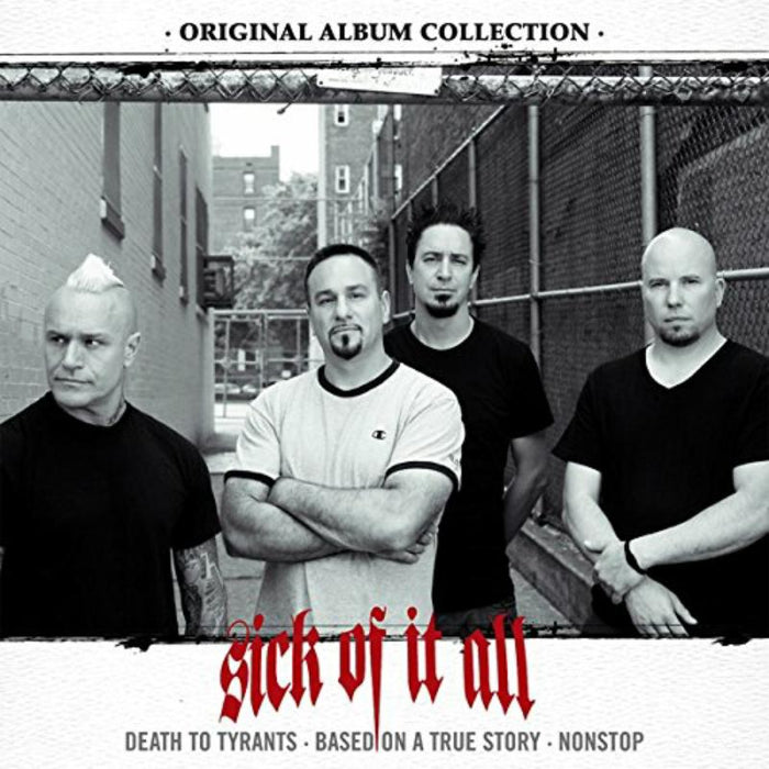 Sick Of It All: Original Album Collection (Death to Tyrants / Based on a True Story / Nonstop)