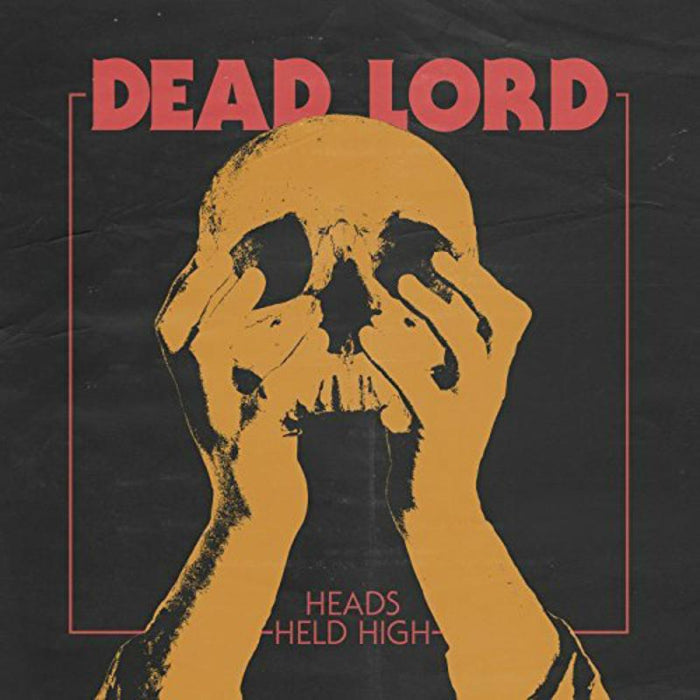 Dead Lord_x0000_: Heads Held High_x0000_ LP