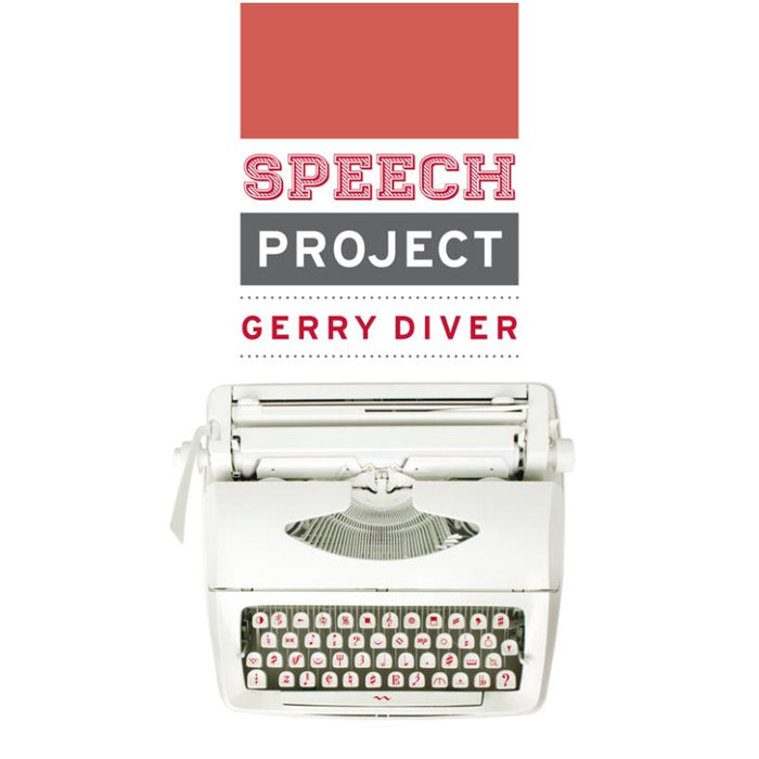 Gerry Diver: The Speech Project