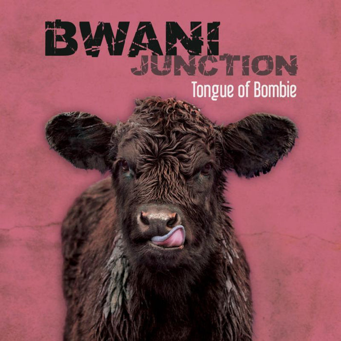 Bwani Junction: Tongue Of Bombie