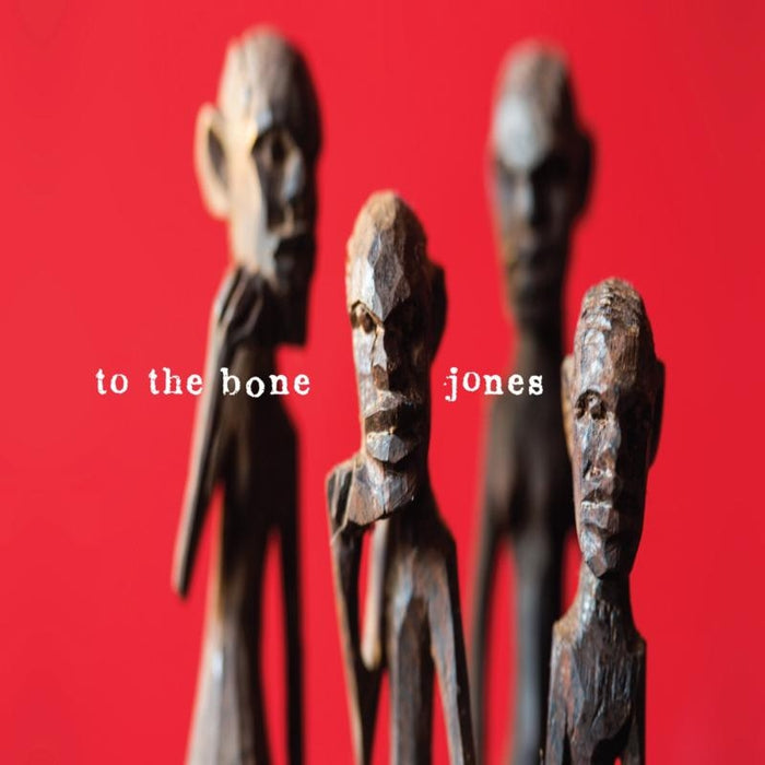 Jones: To The Bone