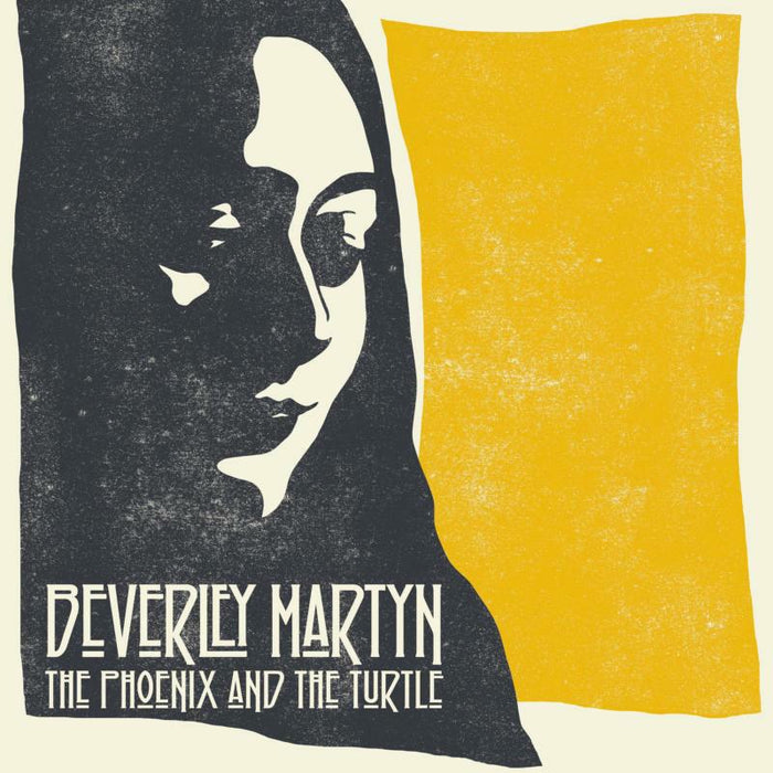 Beverley Martyn: The Phoenix And The Turtle
