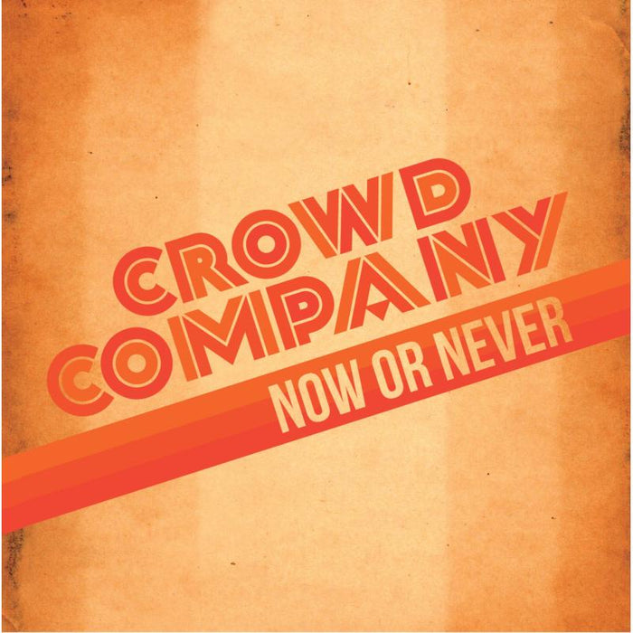 Crowd Company: Now Or Never