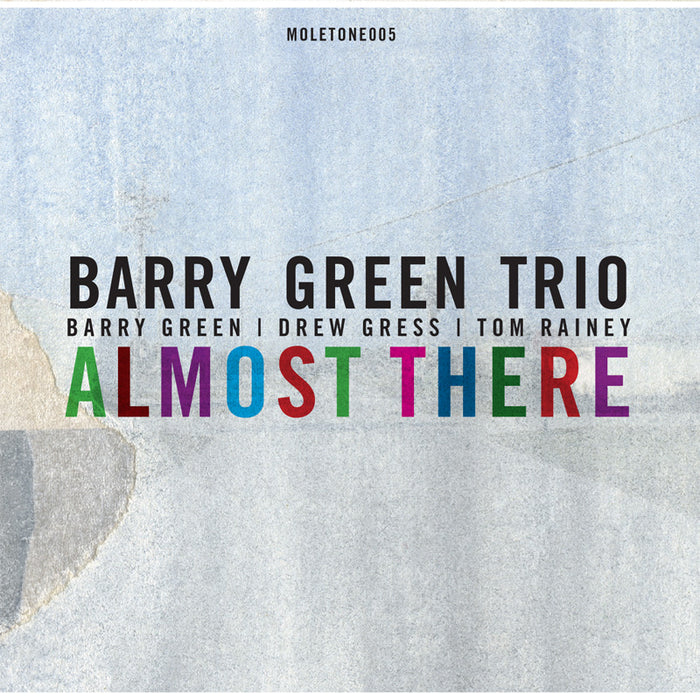 Barry Green Trio: Almost There