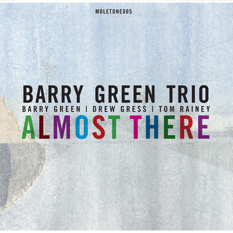 Barry Green Trio: Almost There