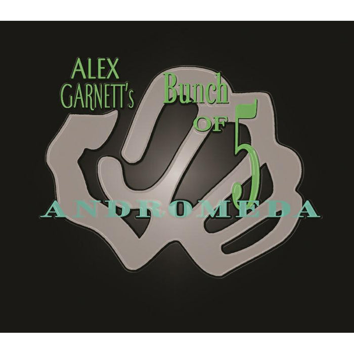 Alex Garnett's Bunch of Five: Andromeda
