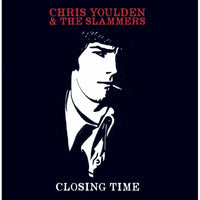 Chris Youlden & The Slammers: Closing Time