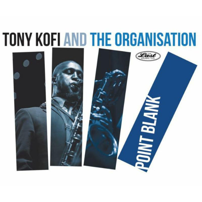 Tony Kofi And The Organisation: Point Blank