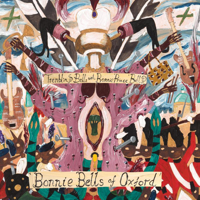 Trembling Bells And Bonnie "Prince" Billy: The Bonnie Bells Of Oxford