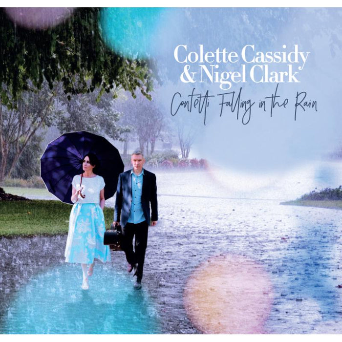 Colette Cassidy & Nigel Clark: Confetti Falling in the Rain