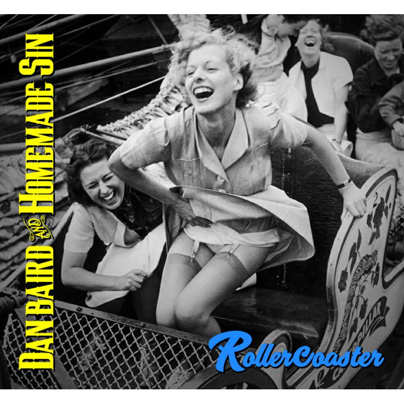 Dan Baird And Homemade Sin: Rollercoaster