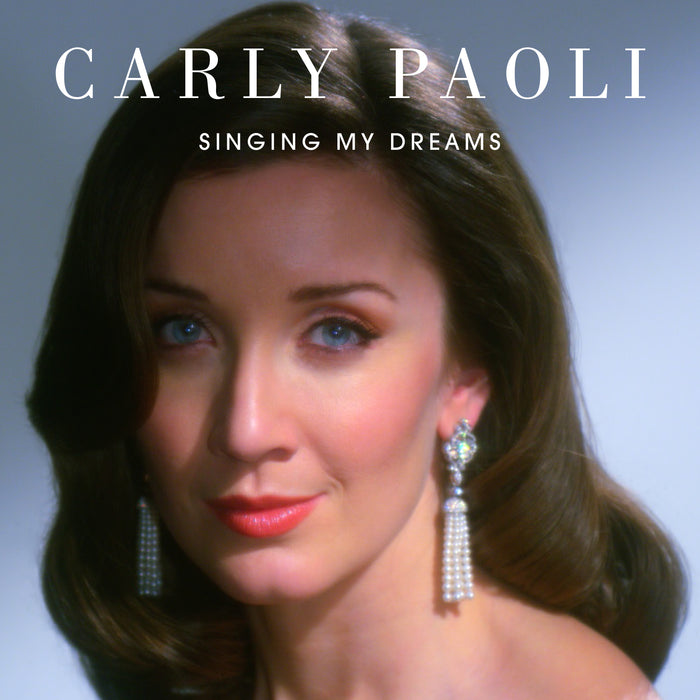 Carly Paoli: Singing My Dreams