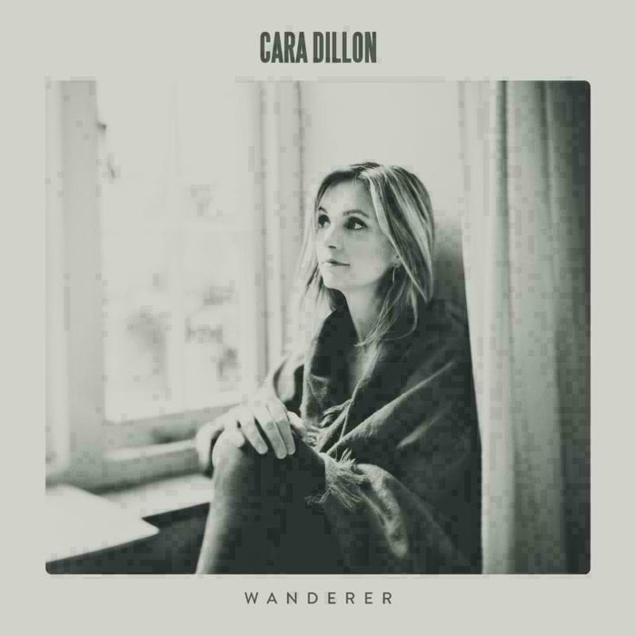 Cara Dillon: Wanderer