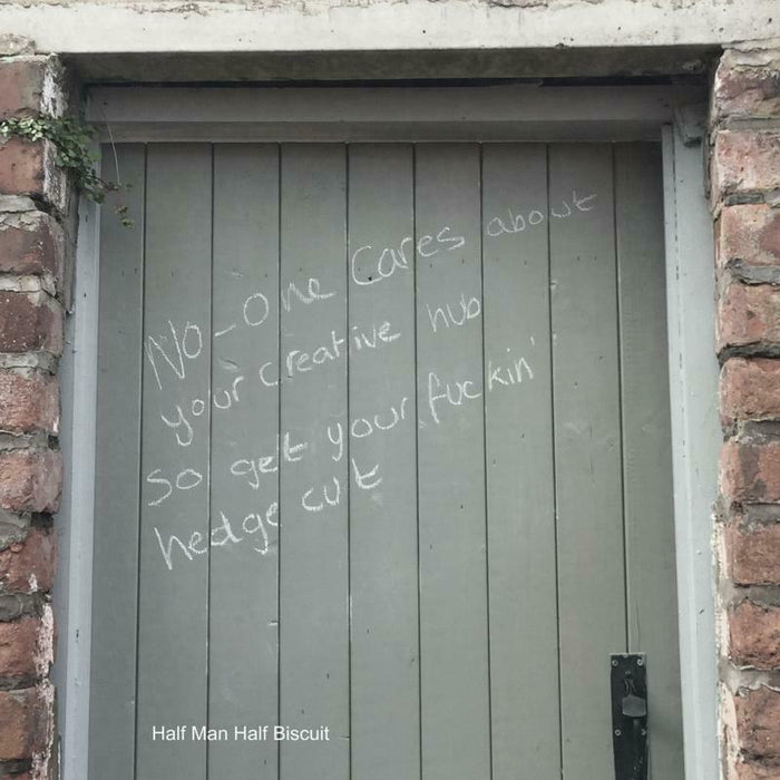 Half Man Half Biscuit: No-one Cares About Your Creative Hub So Get Your Fuckin' Hedge Cut (LP)