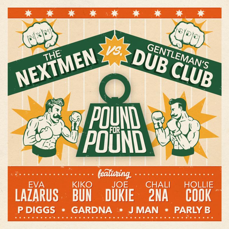 The Nextmen vs Gentleman's Dub Club: Pound for Pound