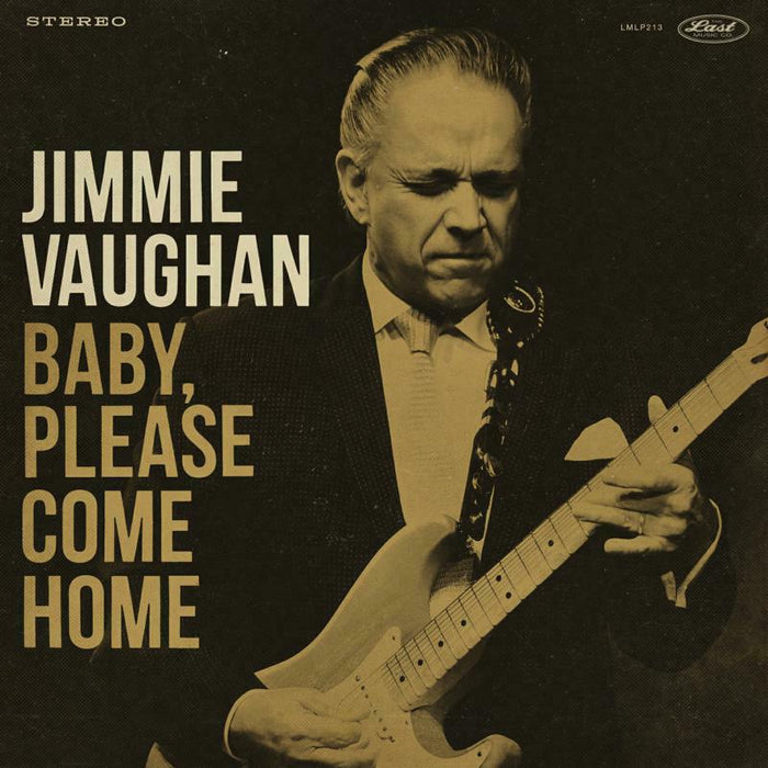 Jimmie Vaughan: Baby, Please Come Home (Ltd Edition Aztec Gold Vinyl)