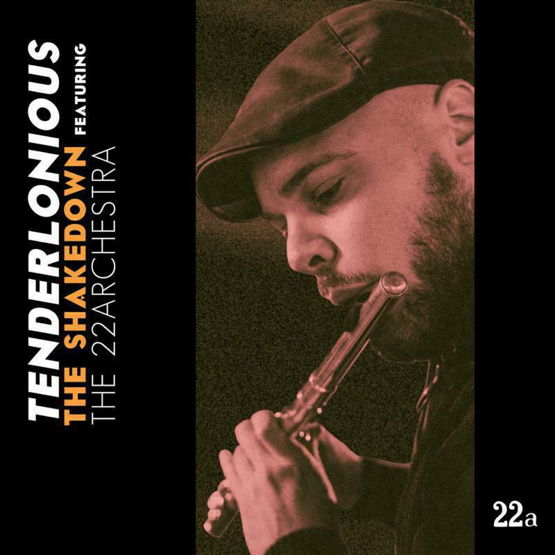 Tenderlonious: The Shakedown feat. The 22archestra