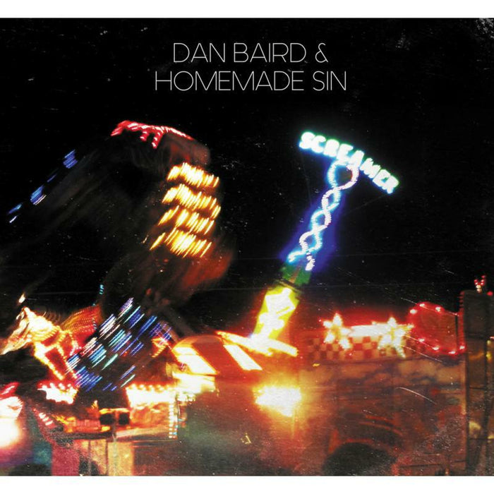 Dan Baird & Homemade Sin: Screamer