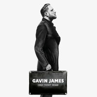 Gavin James: Only Ticket Home