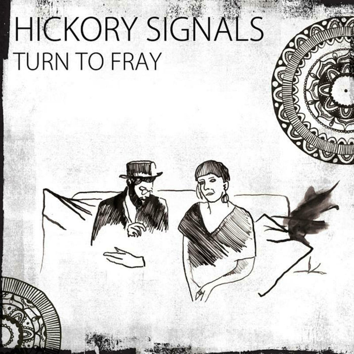 Hickory Signals: Turn to Fray