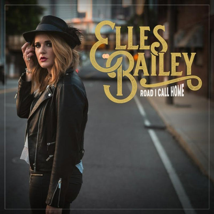 Elles Bailey: Road I Call Home