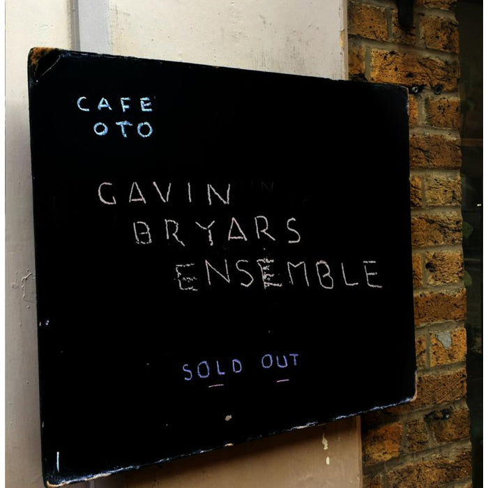 Gavin Bryars Ensemble: Live At Cafe Oto