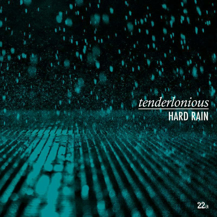 Tenderlonious: Hard Rain