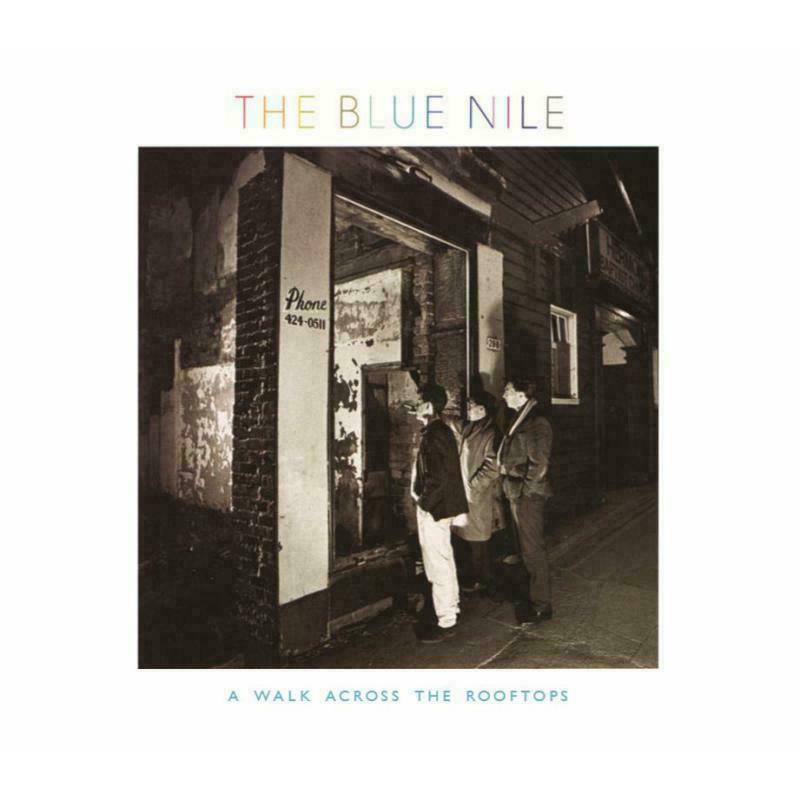 The Blue Nile: A Walk Across The Rooftops