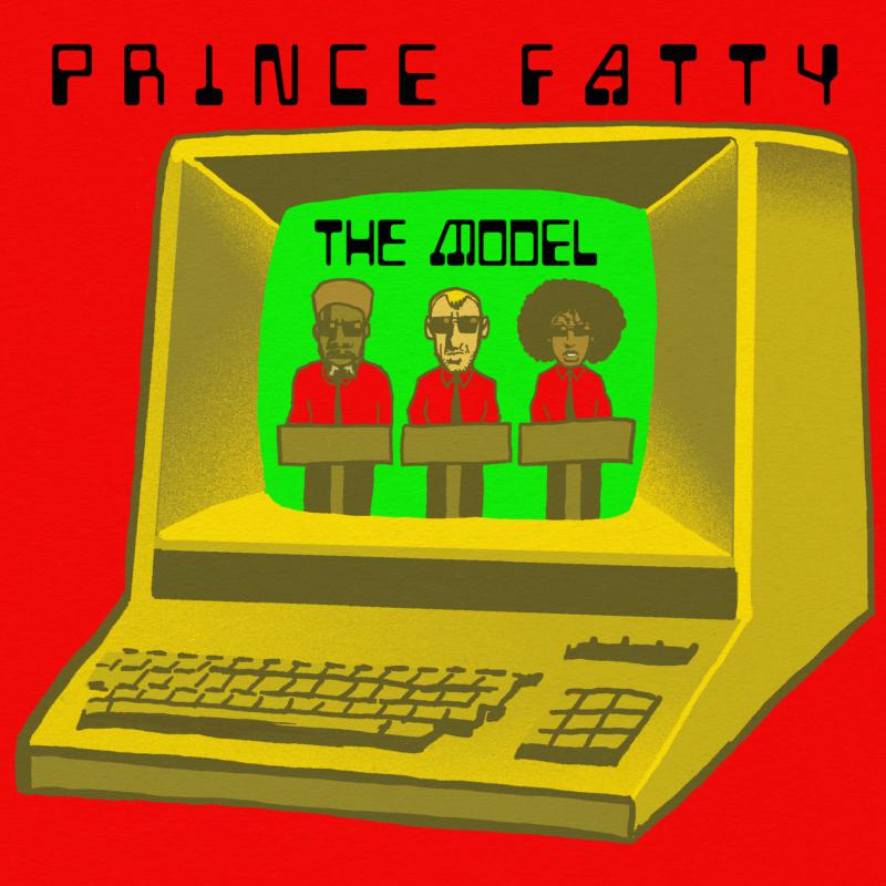 Prince Fatty: The Model feat. Shniece McMenamin & Horseman