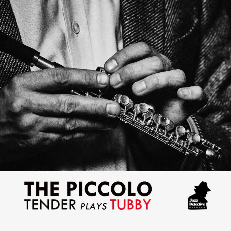 Tenderlonious: The Piccolo - Tender Plays Tubby