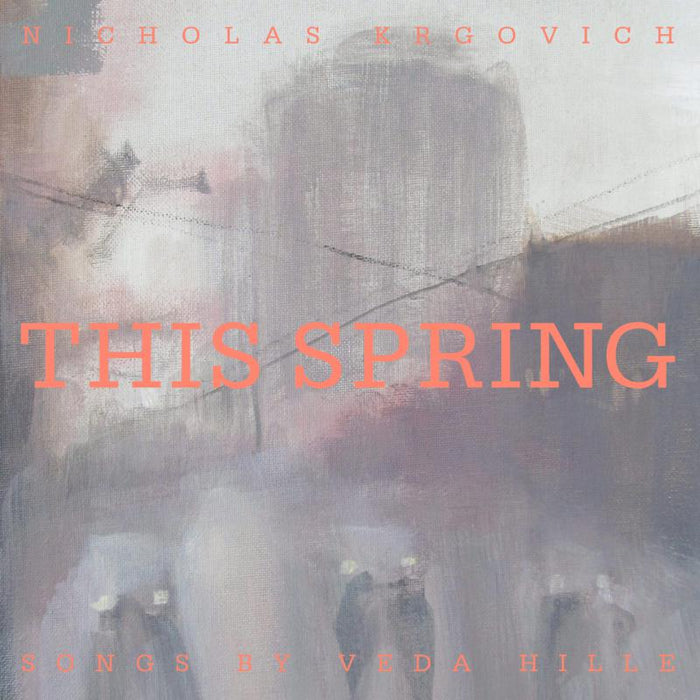 Nicholas Krgovich: This Spring