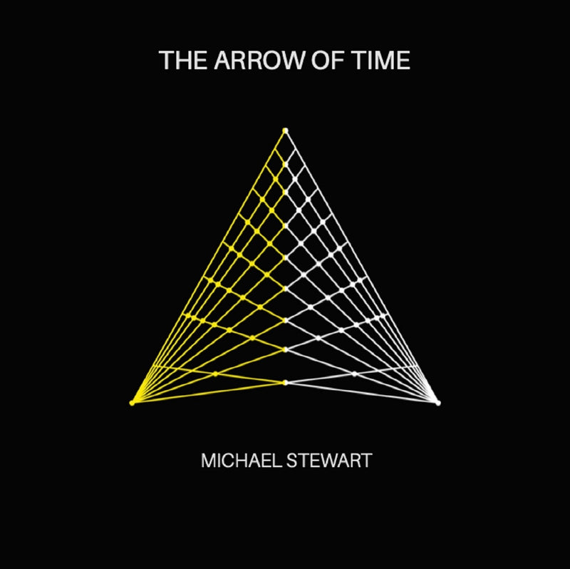 Michael Stewart: The Arrow of Time