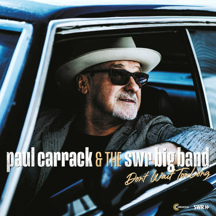 Paul Carrack & The SWR Big Band: Don't Wait Too Long