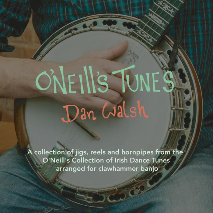 Dan Walsh: O'Neill's Tunes