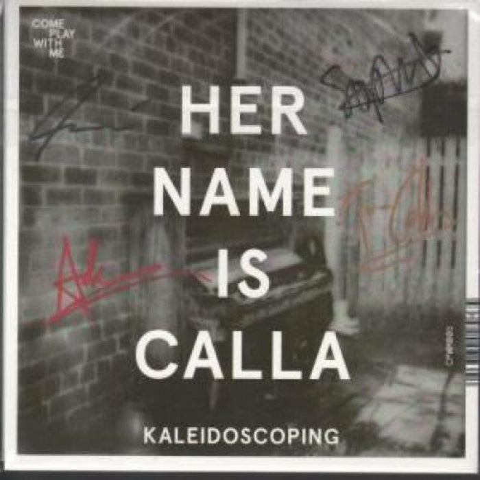 Her Name Is Calla  /  Deadwall: Kaleidoscoping  /  The Talk