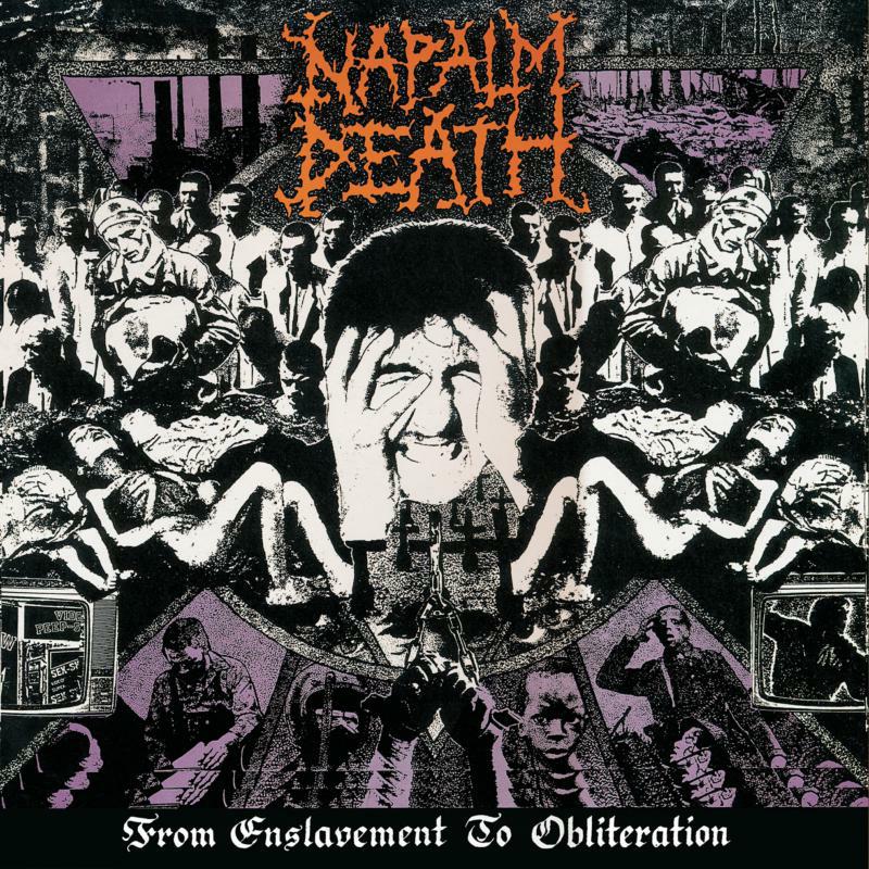Napalm Death: From Enslavement To Obliteration