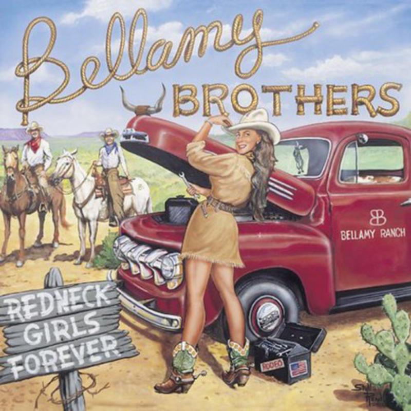 The Bellamy Brothers: Redneck Girls Forever