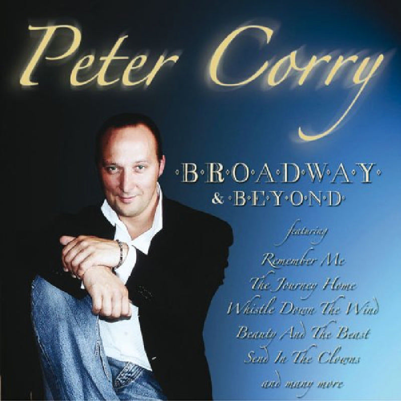 Peter Corry Peter Corry: Broadway & Beyond – Proper Music