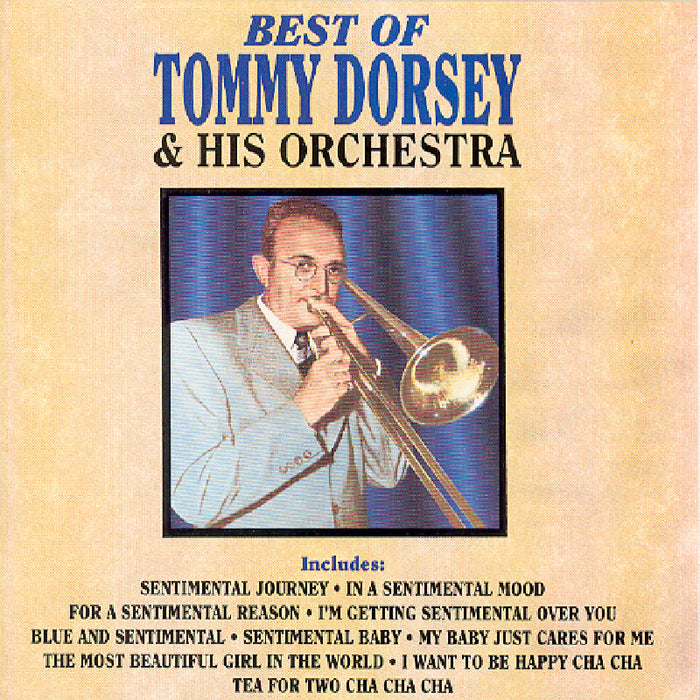 Tommy Dorsey: Best Of Tommy Dorsey And His Orchestra
