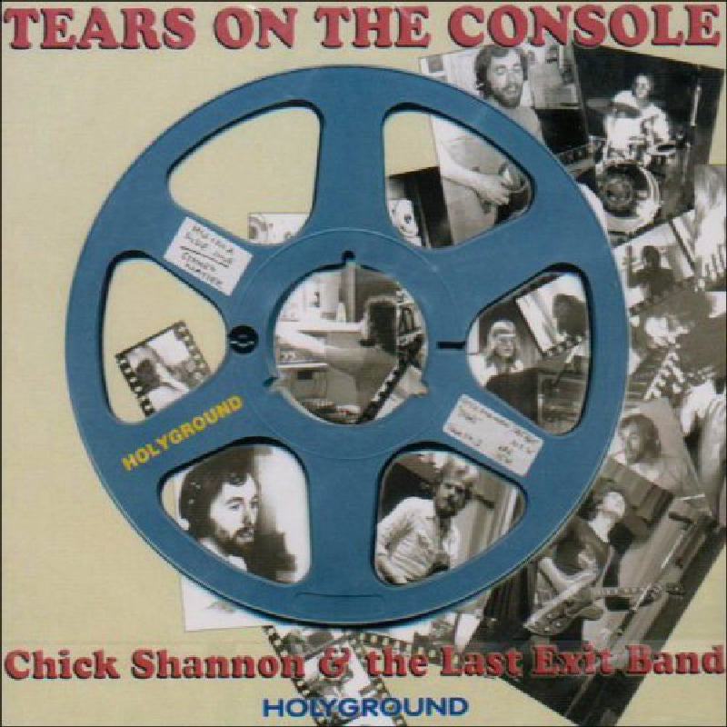 Chick Shannon & The Last Exit: Tears on the Console
