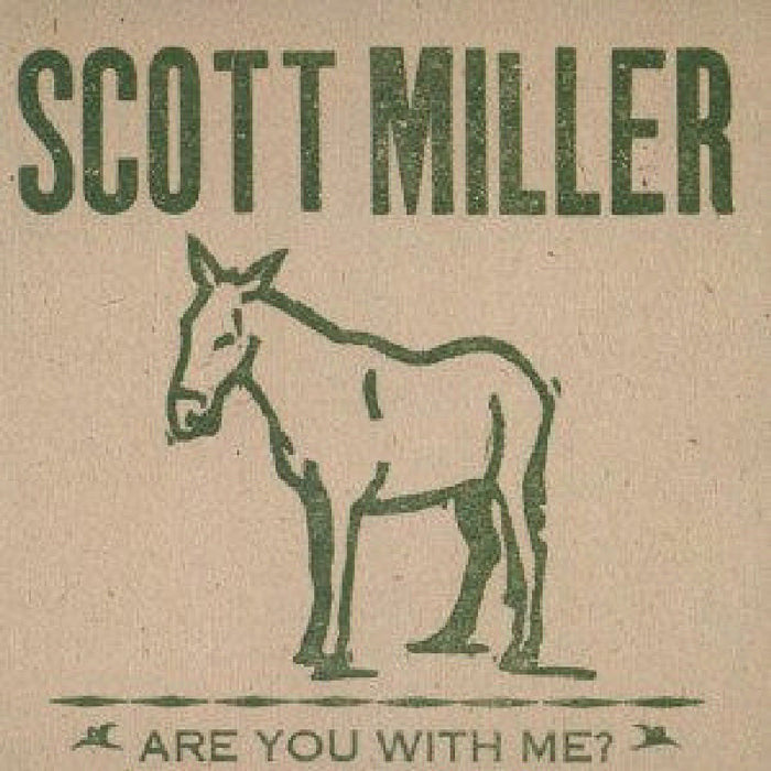 Scott Miller: Are You with Me?