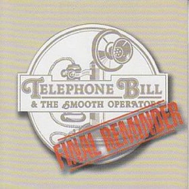 Telephone Bill & The Smooth: Final Reminders