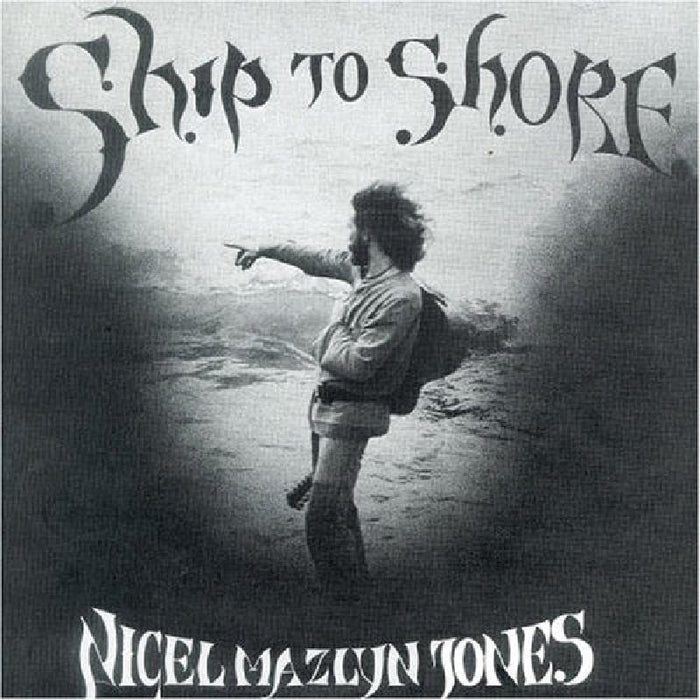 Nigel Mazlyn Jones: Ship to Shore