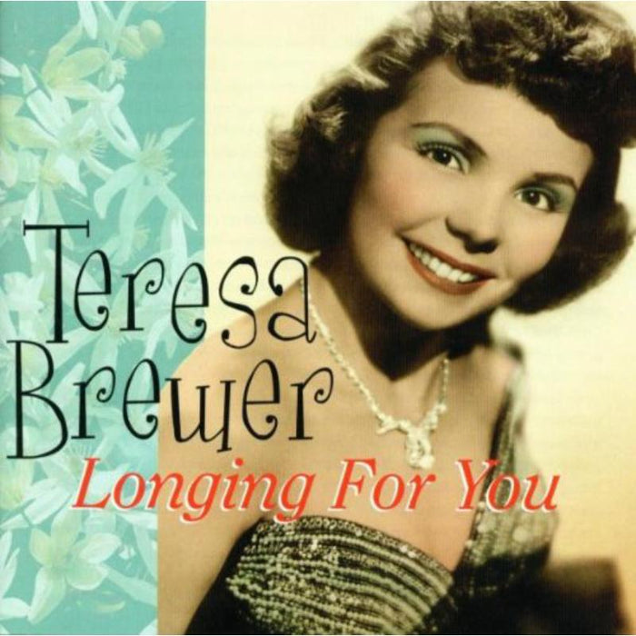 Teresa Brewer: Longing For You