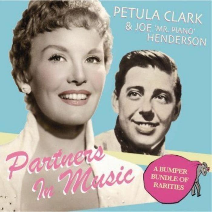 Petula Clark & Joe 'Mr. Piano' Henderson: Partners In Music: A Bumper Bundle Of Rarities