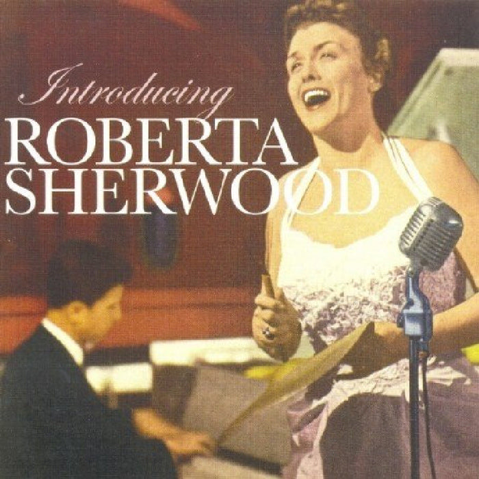 Roberta Sherwood: Introducing Roberta Sherwood