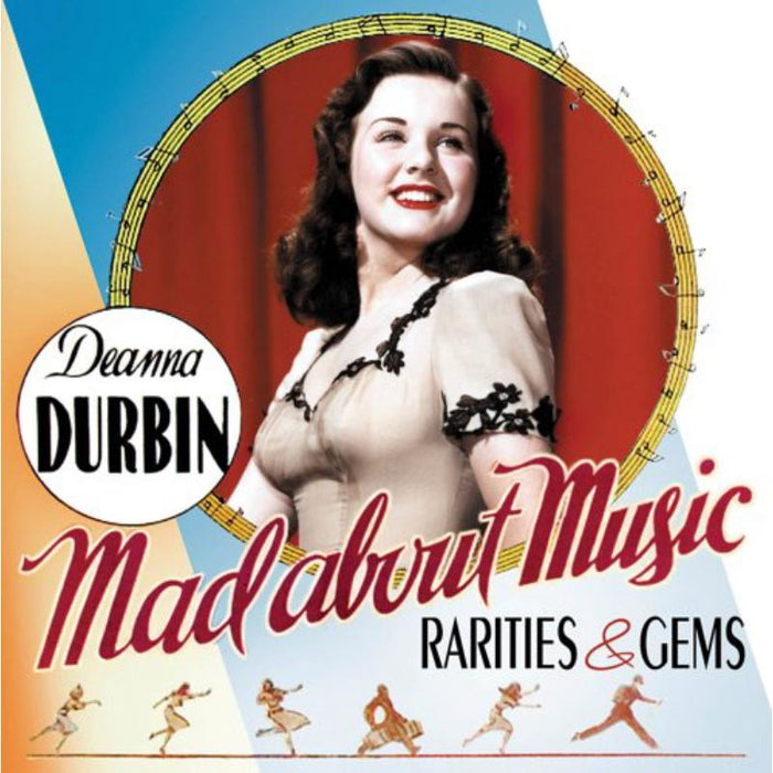 Deanna Durbin: Mad About Music: Rarities & Gems