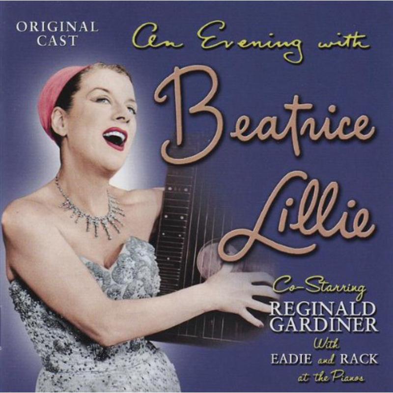 Beatrice Lillie: An Evening With Beatrice Lillie – Proper Music